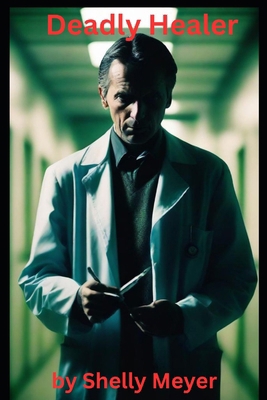 Deadly Healer B0DC4J4M78 Book Cover