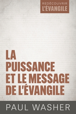 La puissance et le message de l'Évangile [French] 2890824519 Book Cover