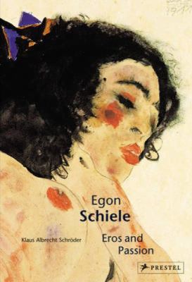Egon Schiele: Eros And Passion 3791336002 Book Cover