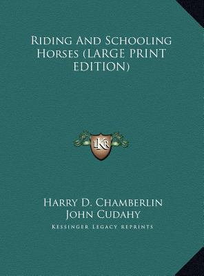 Riding and Schooling Horses [Large Print] 1169952518 Book Cover