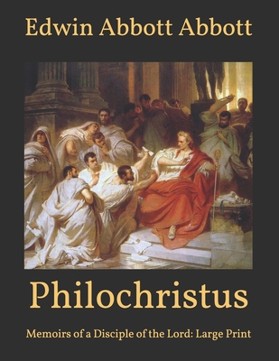 Philochristus: Memoirs of a Disciple of the Lor... B08T7668PP Book Cover