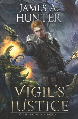 Vigil's Justice: A LitRPG Adventure B0BB5SVD65 Book Cover