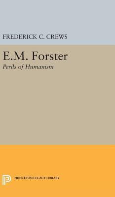 E.M.Foster: Perils of Humanism 0691649898 Book Cover