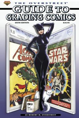 The Overstreet Guide to Grading Comics: Sixth E... 1603602690 Book Cover