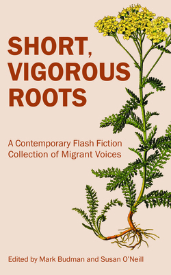 Short, Vigorous Roots: A Contemporary Flash Fic... 1947845306 Book Cover