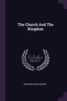 The Church And The Kingdom 1378525159 Book Cover