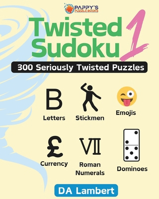 Twisted Sudoku: 300 Seriously Twisted Sudoku Pu... B0C1J3J79M Book Cover