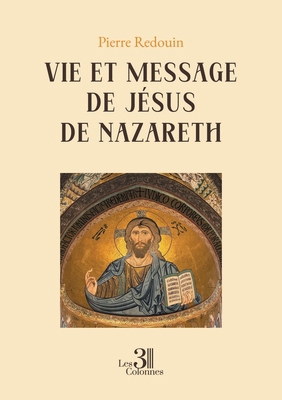 Vie et message de Jésus de Nazareth [French] B0GT8PBPNV Book Cover