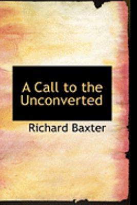 A Call to the Unconverted 0554890984 Book Cover