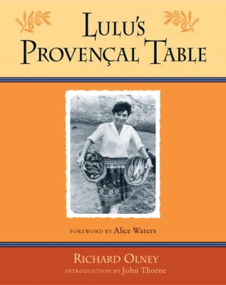 Lulu's Provencal Table: The Exuberant Food and ... 1580084001 Book Cover