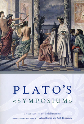 Plato's Symposium: A Translation by Seth Benard... 0226042758 Book Cover