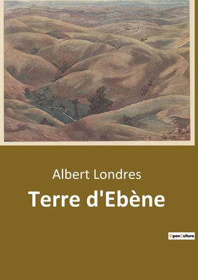Terre d'Ebène [French] B0BSKMQMVJ Book Cover