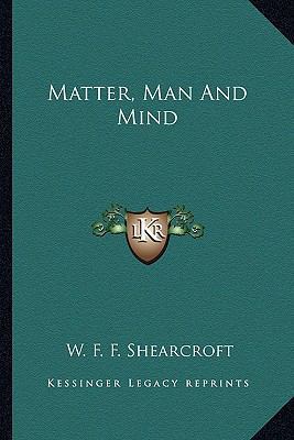 Matter, Man And Mind 1162935006 Book Cover