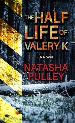 The Half Life of Valery K [Large Print] B0BFXKF79M Book Cover