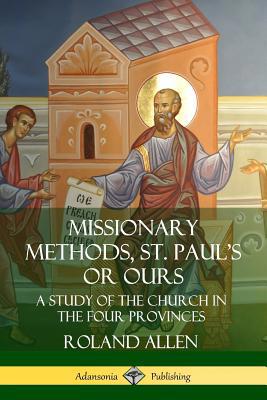 Missionary Methods, St. Paul's or Ours: A Study... 0359738583 Book Cover