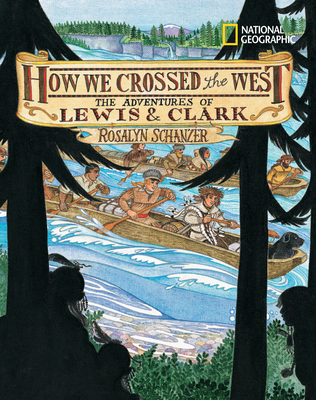 How We Crossed the West: The Adventures of Lewi... 1426313284 Book Cover