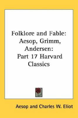 Folklore and Fable: Aesop, Grimm, Andersen: Par... 143261696X Book Cover