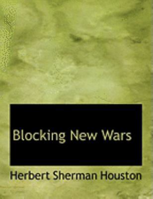 Blocking New Wars [Large Print] 055463547X Book Cover