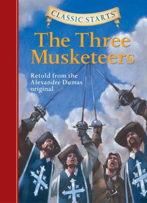 Classic Starts(r) the Three Musketeers 1402736959 Book Cover