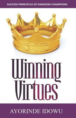 Winning Virtues: Success Principles of Kingdom ... 1944652833 Book Cover