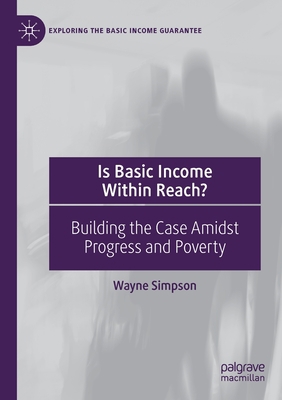 Is Basic Income Within Reach?: Building the Cas... 3030660877 Book Cover