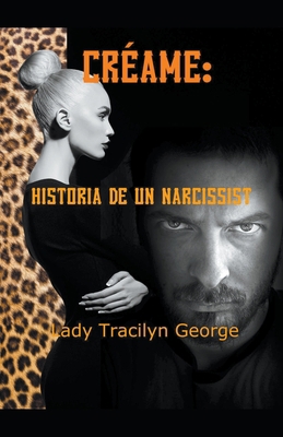 Créame: Historia De Un Narcissist [Spanish] 1393835163 Book Cover