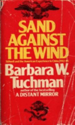 Sand Against the Wind: Stilwell and the America... 0708819907 Book Cover