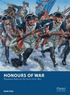 Honours of War: Wargames Rules for the Seven Ye... 1472808096 Book Cover