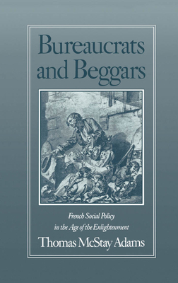 Bureaucrats and Beggars: French Social Policy i... 0195051688 Book Cover