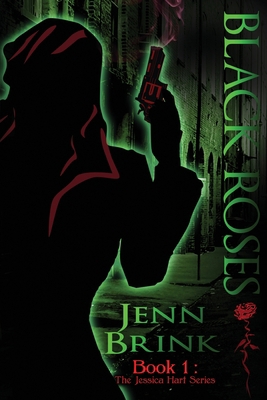 Black Roses: Book One in the Jessica Hart Series 148485554X Book Cover
