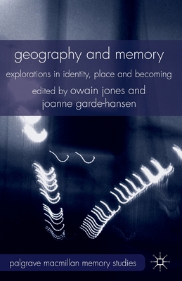 Geography and Memory: Explorations in Identity,... 1349332674 Book Cover
