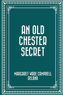 An Old Chester Secret 1530165938 Book Cover