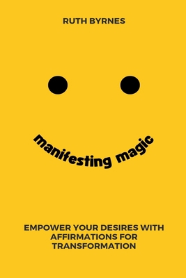 Manifesting Magic B0CCQ8DSXJ Book Cover