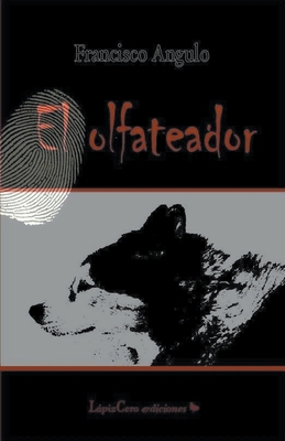 El Olfateador [Spanish] B0CH46DR3W Book Cover