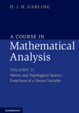 A Course in Mathematical Analysis 1107032032 Book Cover
