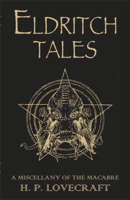 Eldritch Tales: A Miscellany of the Macabre 0575099356 Book Cover