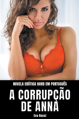 A Corrupção de Anna: Novela Erótica Hard em Por... [Portuguese] B0CBLB7BYN Book Cover