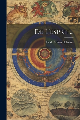De L'esprit... [French] 1021771813 Book Cover