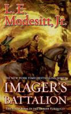 Imager's Battalion: The Sixth Book of the Image... 0765369257 Book Cover