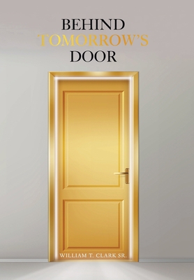 Behind Tomorrow's Door 1664178937 Book Cover
