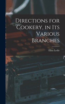 Directions for Cookery, in its Various Branches 1016049196 Book Cover