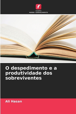 O despedimento e a produtividade dos sobreviventes [Portuguese] 6208264197 Book Cover