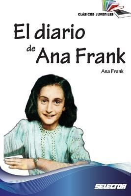El Diario de Ana Frank: Clasicos Juveniles [Spanish] 6074531463 Book Cover