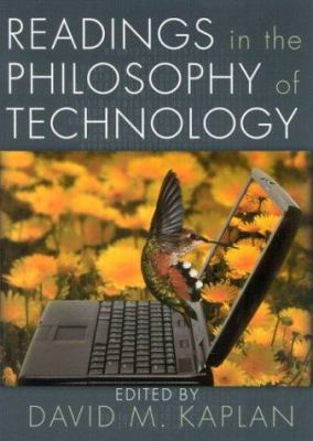 Readings in the Philosophy of Technology 0742514889 Book Cover