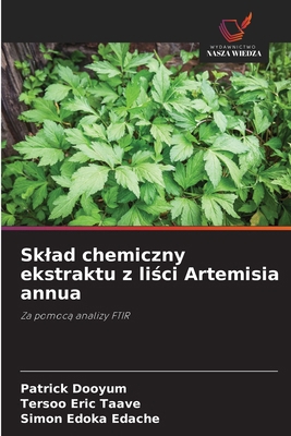 Sklad chemiczny ekstraktu z li&#347;ci Artemisi... [Dutch] 6208563038 Book Cover