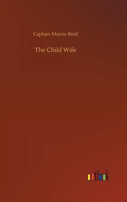 The Child Wife 3732678865 Book Cover