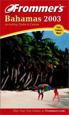 Frommer's Bahamas 2003 (Frommer's Complete Guides) 0764566504 Book Cover