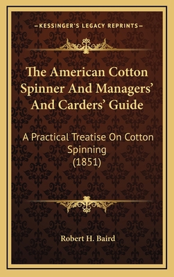 The American Cotton Spinner and Managers' and C... 1165005816 Book Cover