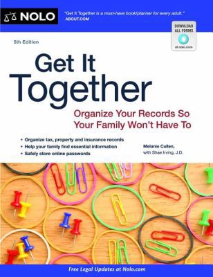 Get It Together: Organize Your Records So Your ... 1413317537 Book Cover
