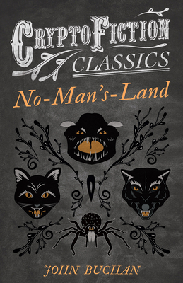 No-Man's-Land (Cryptofiction Classics - Weird T... 1473308100 Book Cover